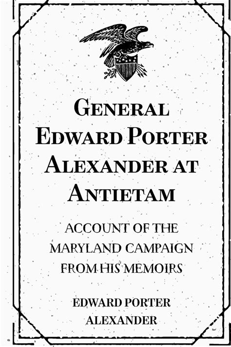 general edward porter alexander antietam Doc