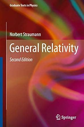 general relativity graduate texts in physics Reader