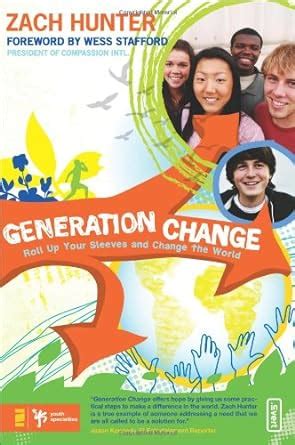 generation change roll up your sleeves and change the world invert Doc