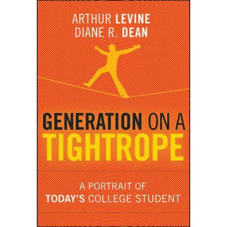generation on a tightrope a portrait of todays college student Kindle Editon