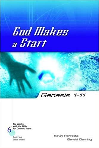 genesis 1 11 god makes a start six weeks with the bible for catholic teens Doc