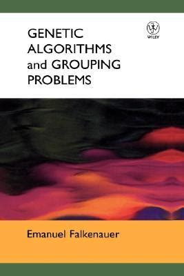 genetic algorithms and grouping problems Reader