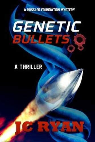 genetic bullets a thriller a rossler foundation mystery volume 3 Epub