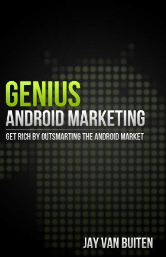 genius android marketing get rich by outsmarting the android market PDF