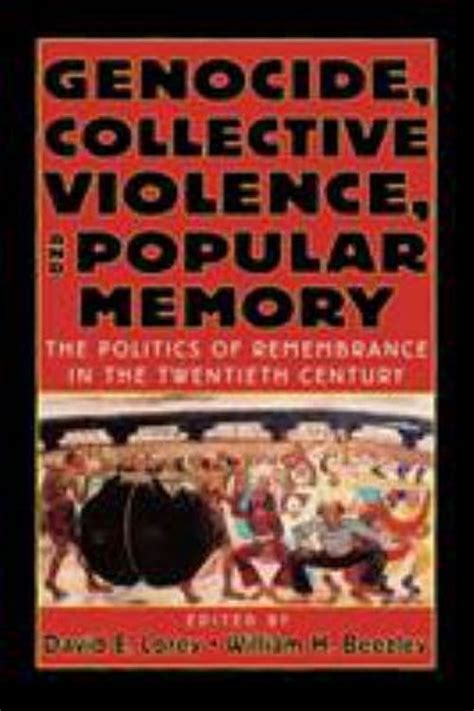 genocide and the politics of memory genocide and the politics of memory PDF