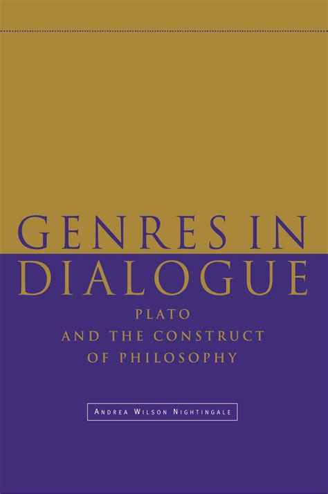 genres in dialogue plato and the construct of philosophy Doc