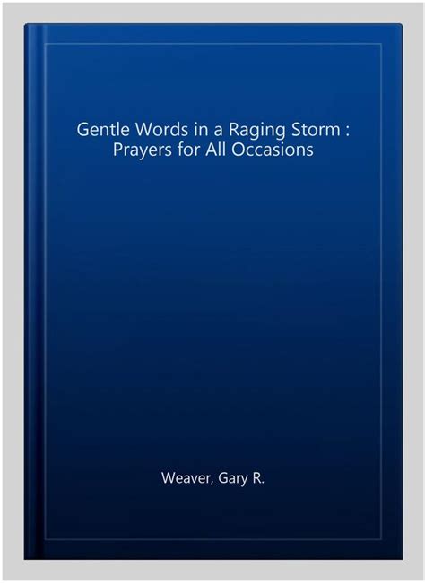 gentle words in a raging storm prayers for all occasions Doc