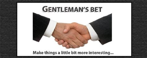 gentleman's bet