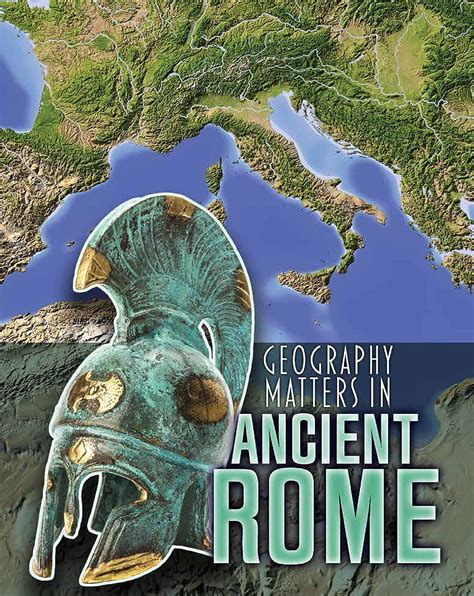 geography matters ancient rome civilizations ebook Kindle Editon