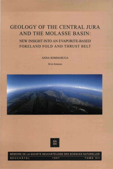 geology of the central jura and the molasse basin new insight into an evaporite based foreland fold and thrust belt Reader