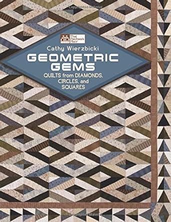 geometric gems quilts from diamonds circles and squares PDF