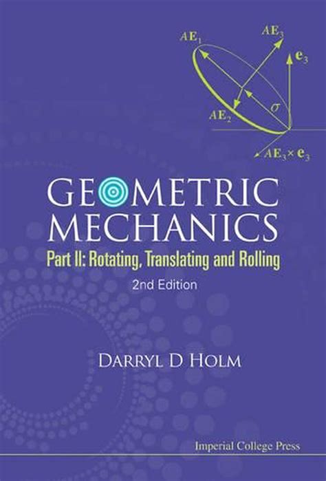 geometric mechanics part 2 rotating translating and rolling pt ii Epub