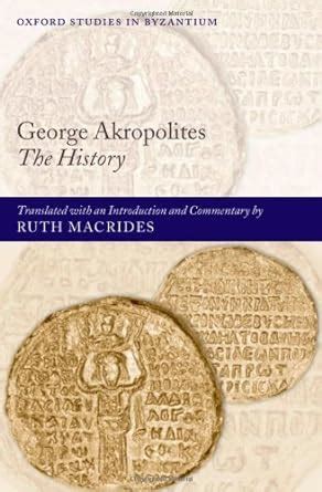 george akropolites the history oxford studies in byzantium Epub