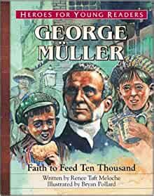 george mueller faith to feed ten thousand heroes for young readers Kindle Editon