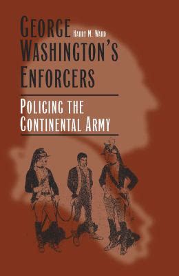 george washingtons enforcers policing the continental army PDF