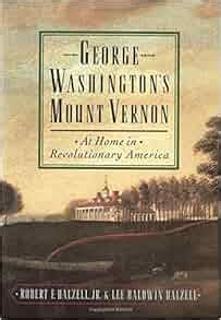 george washingtons mount vernon at home in revolutionary america PDF