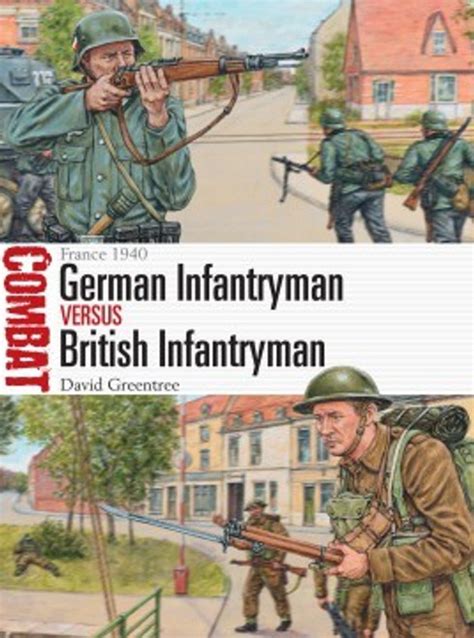 german infantryman vs british infantryman france 1940 combat Reader