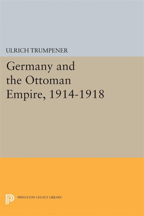 germany ottoman 1914 1918 princeton library Epub