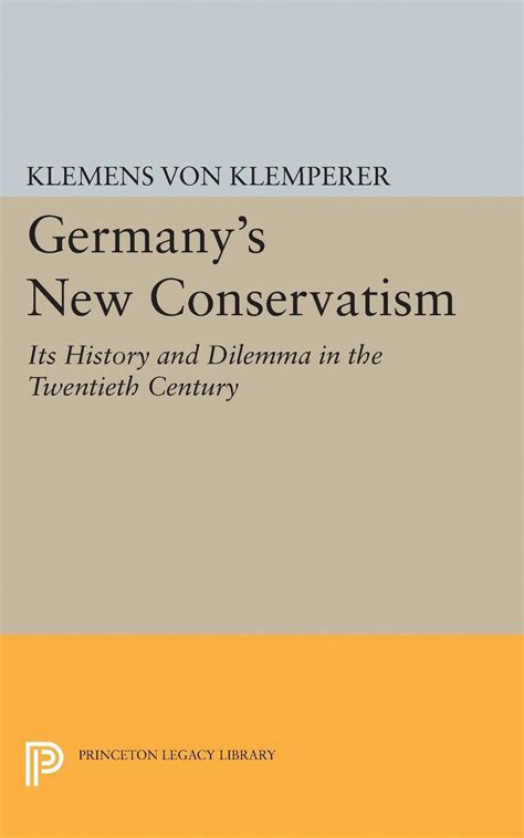 germanys new conservatism twentieth princeton Reader