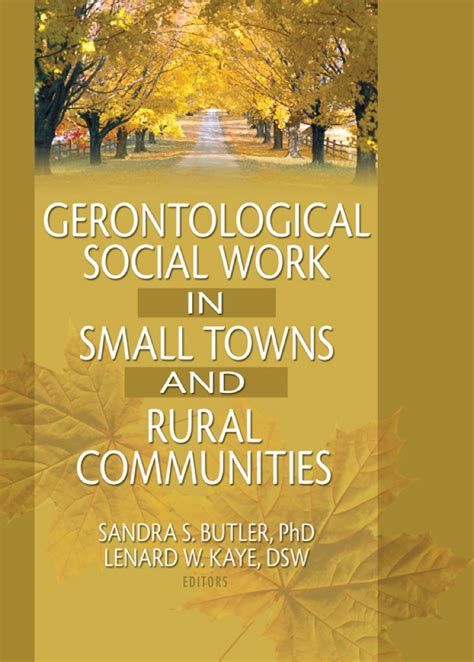 gerontological social work in small towns and rural communities gerontological social work in small towns and rural communities Kindle Editon