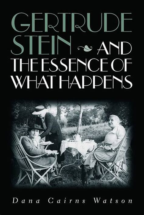 gertrude stein and the essence of what happens gertrude stein and the essence of what happens PDF