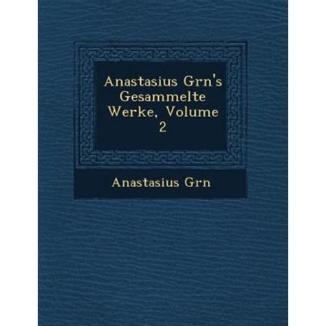 gesammelte werke dritter anastasius gr n Kindle Editon