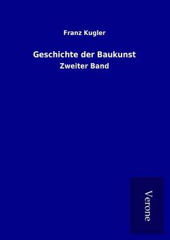 geschichte baukunst zweiter franz kugler Kindle Editon