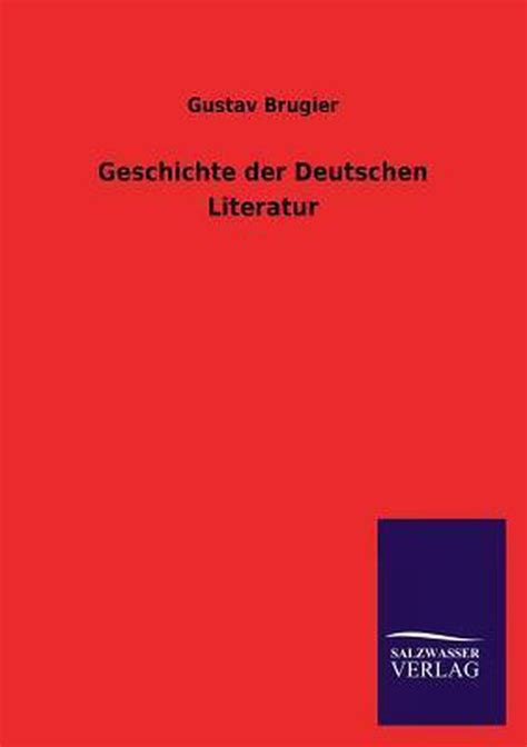 geschichte deutschen literatur gustav brugier PDF