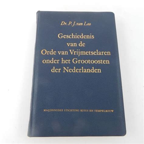 geschiedenis van de orde van vrijmetselaren onder het grootoosten der nederlanden PDF