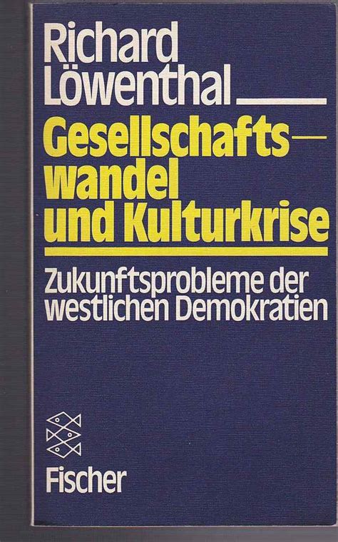 gesellschaftswandel kulturkrise zukunftsprobleme westlichen demokratien Reader