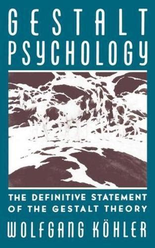 gestalt psychology the definitive statement of the gestalt theory Doc