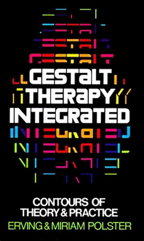 gestalt therapy integrated contours of theory and practice Reader