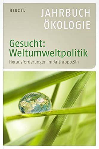 gesucht weltumweltpolitik herausforderungen anthropoz n jahrbuch Reader