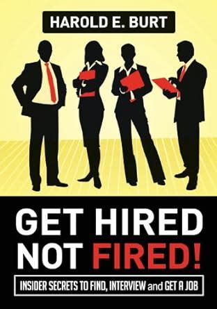 get hired not fired insider secrets to find interview and get a job Doc