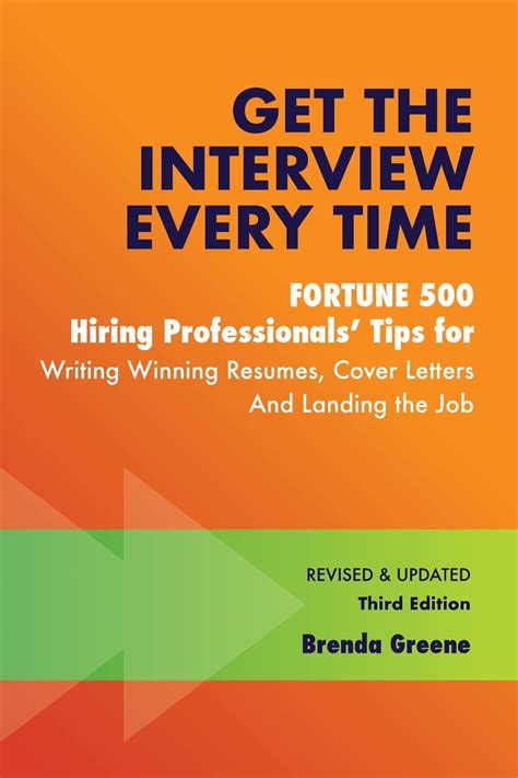 get the interview every time fortune 500 hiring professionals tips for writing winning resumes and cover letters Reader