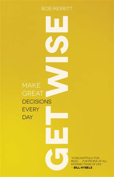 get wise make great decisions every day Doc