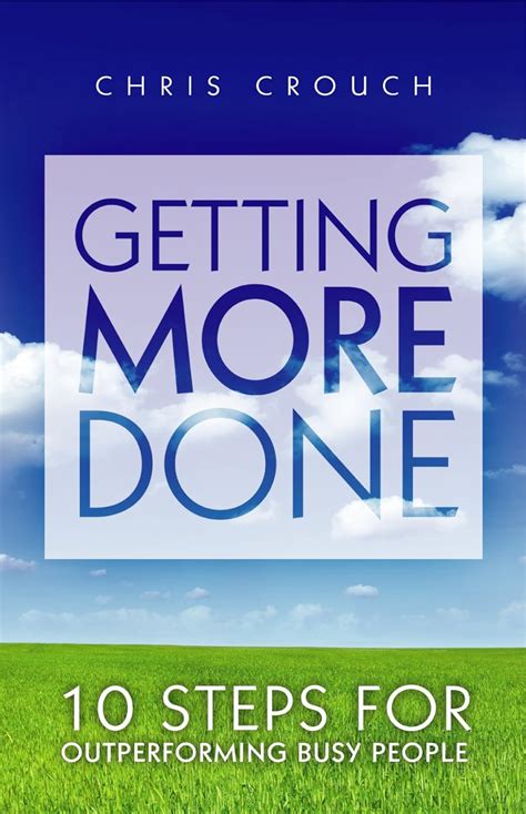 getting more done 10 steps for outperforming busy people PDF