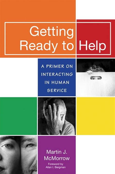 getting ready to help a primer on interacting in human service Kindle Editon
