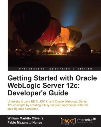 getting started with oracle weblogic server 12c developers guide Doc