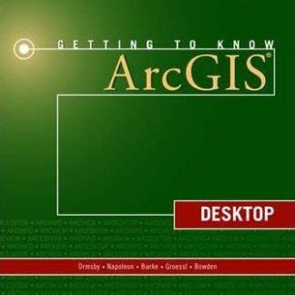 getting to know arcgis desktop getting to know arcgis desktop PDF