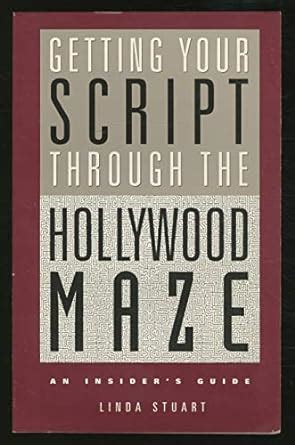 getting your script through the hollywood maze an insiders guide Epub