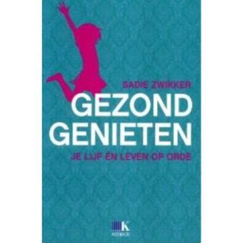 gezond genieten je lijf en leven op orde Reader