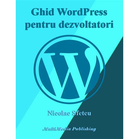 ghid wordpress pentru dezvoltatori romanian PDF
