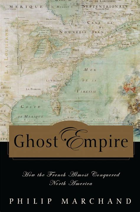 ghost empire how the french almost conquered north america Doc