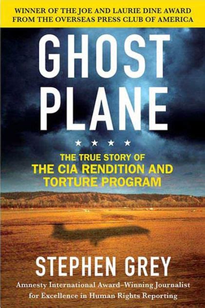 ghost plane the true story of the cia rendition and torture program Reader
