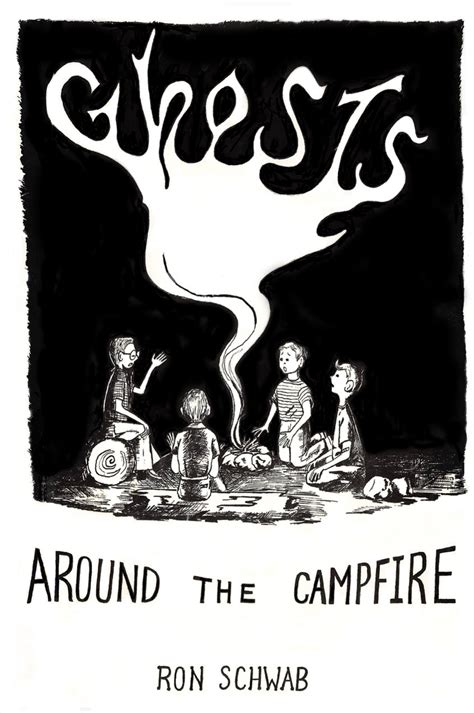 ghosts around campfire ron schwab Reader