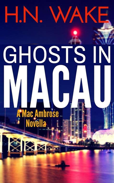 ghosts in macau a mac ambrose short story Kindle Editon