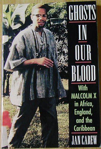 ghosts in our blood with malcolm x in africa england and the caribbean Reader