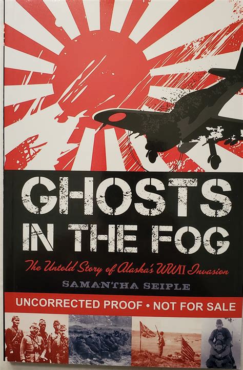 ghosts in the fog the untold story of alaskas wwii invasion Doc