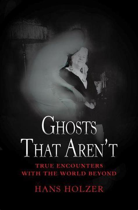 ghosts that arent true encounters with the world beyond PDF